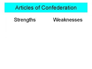 Articles of Confederation Strengths Weaknesses The Pursuit of