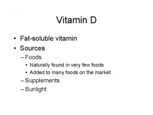 Vitamin D Fatsoluble vitamin Sources Foods Naturally found
