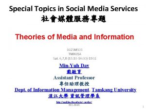 Special Topics in Social Media Services Theories of