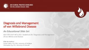 Diagnosis and Management of von Willebrand Disease An