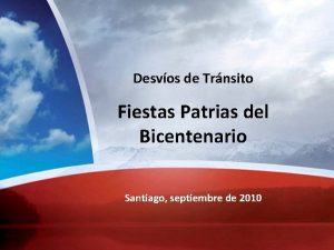 Desvos de Trnsito Fiestas Patrias del Bicentenario Santiago