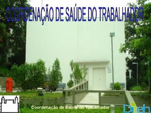 Coordenao de Sade do Trabalhador salrio moradia hbitos