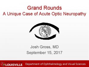 Grand Rounds A Unique Case of Acute Optic