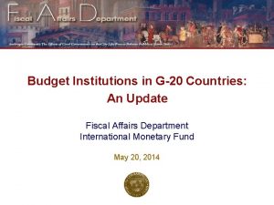 Budget Institutions in G20 Countries An Update Fiscal