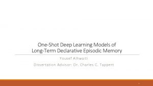OneShot Deep Learning Models of LongTerm Declarative Episodic