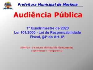 Prefeitura Municipal de Mariana Audincia Pblica 1 Quadrimestre