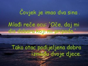 ovjek je imao dva sina Mlai ree ocu