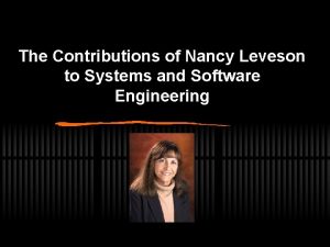 The Contributions of Nancy Leveson to Systems and