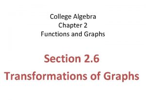 College Algebra Chapter 2 Functions and Graphs Section