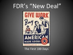 FDRs New Deal The First 100 Days Stabilizing