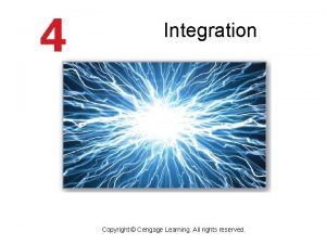 Integration Copyright Cengage Learning All rights reserved Area