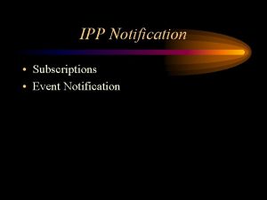 IPP Notification Subscriptions Event Notification Subscription Operations CreatePrinterSubscription