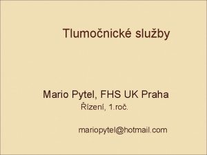 Tlumonick sluby Mario Pytel FHS UK Praha zen