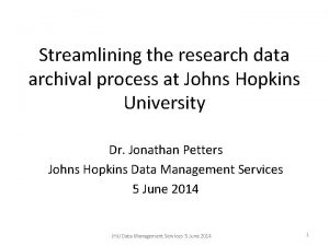 Streamlining the research data archival process at Johns