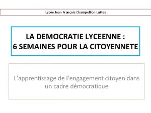 Lyce Jean Franois Champollion Lattes LA DEMOCRATIE LYCEENNE
