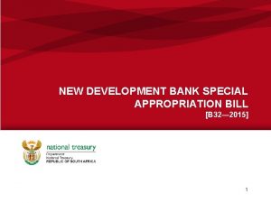 NEW DEVELOPMENT BANK SPECIAL APPROPRIATION BILL B 32
