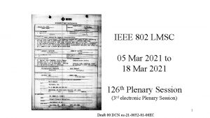 IEEE 802 LMSC 05 Mar 2021 to 18