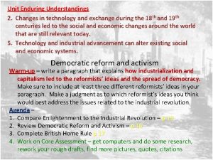 Unit Enduring Understandings 2 Changes in technology and