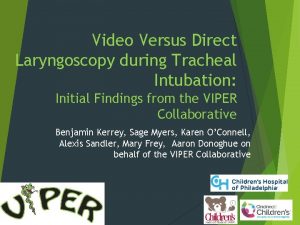 Video Versus Direct Laryngoscopy during Tracheal Intubation Initial