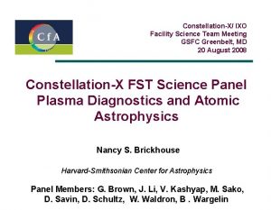 ConstellationX IXO Facility Science Team Meeting GSFC Greenbelt