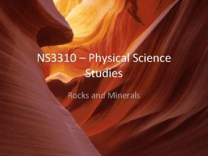 NS 3310 Physical Science Studies Rocks and Minerals