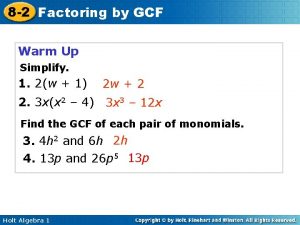 8 2 Factoring by GCF Warm Up Simplify