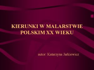 KIERUNKI W MALARSTWIE POLSKIM XX WIEKU autor Katarzyna