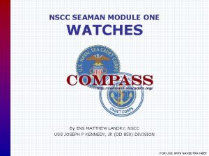 NSCC SEAMAN MODULE ONE WATCHES By ENS MATTHEW