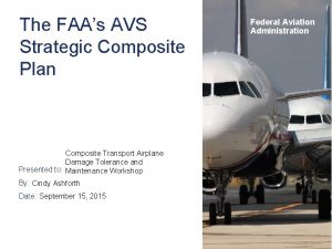 The FAAs AVS Strategic Composite Plan Composite Transport