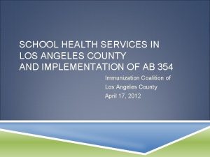 SCHOOL HEALTH SERVICES IN LOS ANGELES COUNTY AND