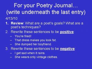 For your Poetry Journal write underneath the last