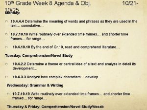 10 th Grade Week 8 Agenda Obj 1025