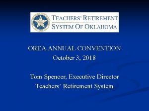 OREA ANNUAL CONVENTION October 3 2018 Tom Spencer