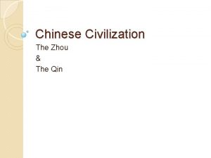 Chinese Civilization The Zhou The Qin SSWH 2