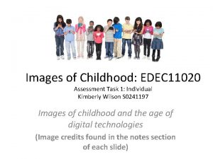 Images of Childhood EDEC 11020 Assessment Task 1