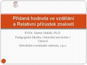 Pidan hodnota ve vzdln a Relativn prstek znalost