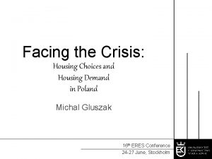 Facing the Crisis Housing Choices and Housing Demand