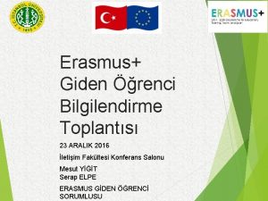 Erasmus Giden renci Bilgilendirme Toplants 23 ARALIK 2016