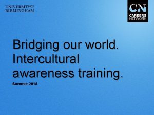 Bridging our world Intercultural awareness training Summer 2018