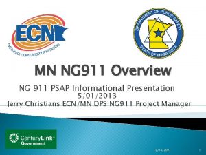 MN NG 911 Overview NG 911 PSAP Informational