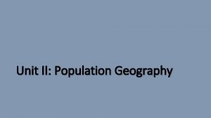 Unit II Population Geography spatial interaction the movements
