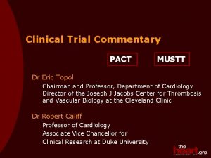Clinical Trial Commentary PACT MUSTT Dr Eric Topol