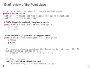 Brief review of the Point class Point class