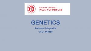 GENETICS Andreas Kelepeshis UCO 448358 MARFAN SYNDROME Genetic