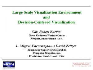 Large Scale Visualization Environment and DecisionCentered Visualization Cdr