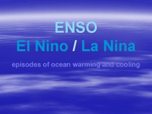 ENSO El Nino La Nina episodes of ocean