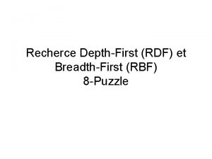 Recherce DepthFirst RDF et BreadthFirst RBF 8 Puzzle