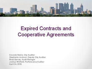 Expired Contracts and Cooperative Agreements Amanda Noble City