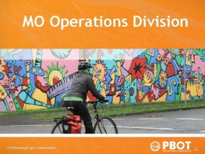 MO Operations Division Portlandoregon govtransportation 1 Operations Division