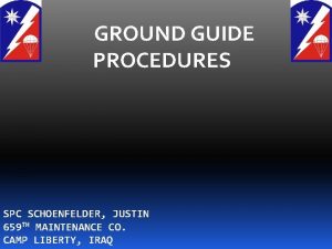 GROUND GUIDE PROCEDURES SPC SCHOENFELDER JUSTIN 659 TH